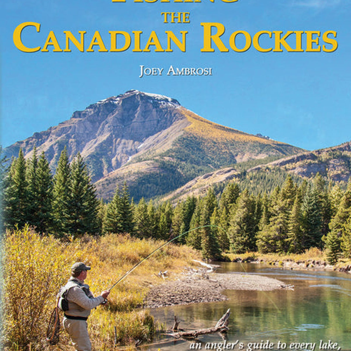 Fishing the Canadian Rockies 2nd Edition Guide